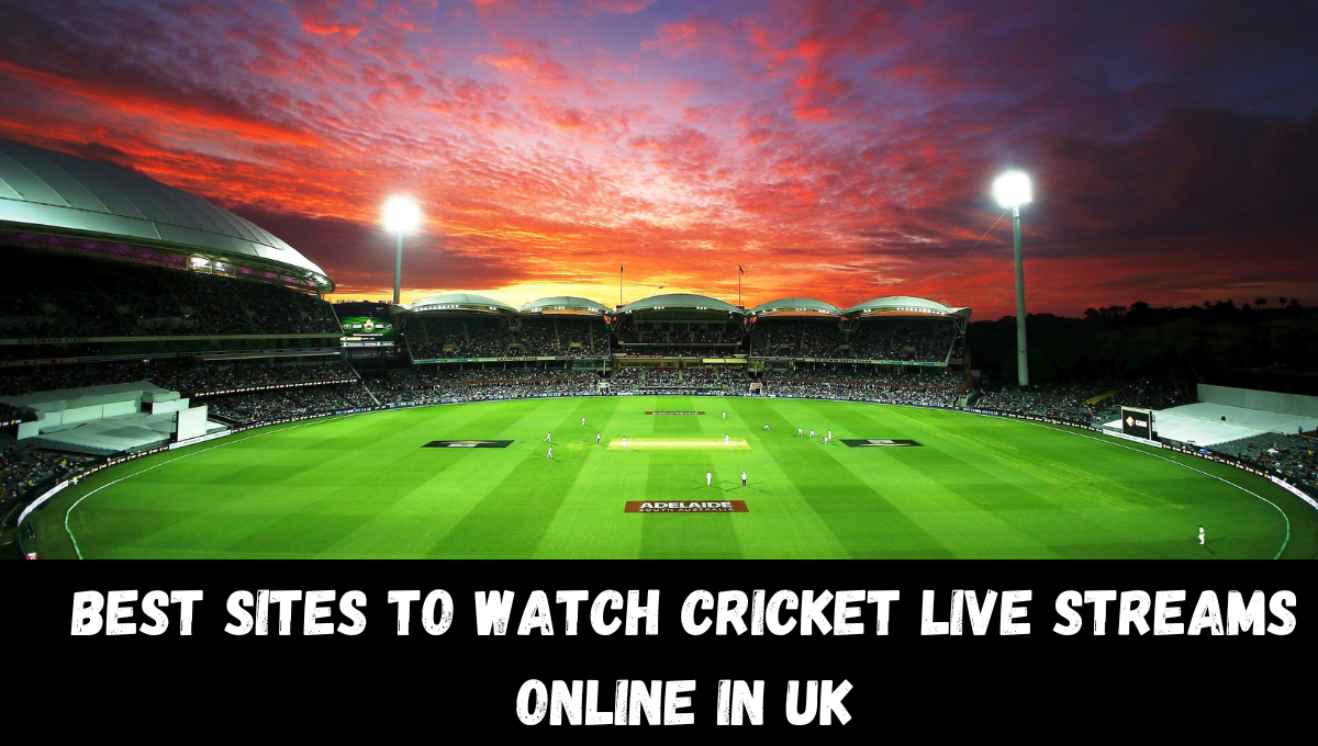 Best Sites to Watch Cricket Live Streams Online in UK