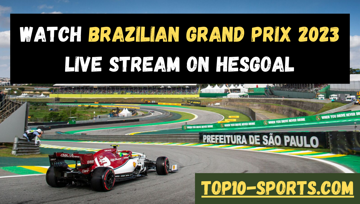 Brazilian Grand Prix stream on hesgoal